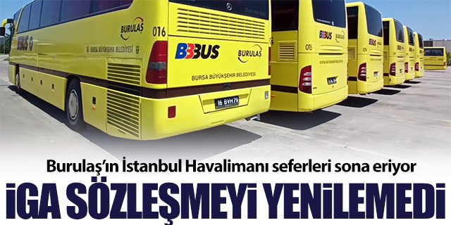 BURULAŞ'ın İstanbul Havalimanı seferleri sona eriyor
