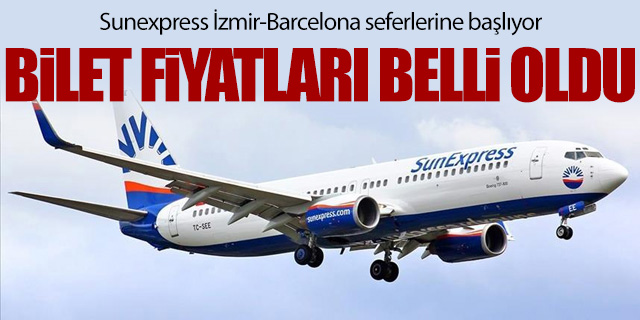 Sunexpress İzmir-Barcelona seferlerine başlıyor