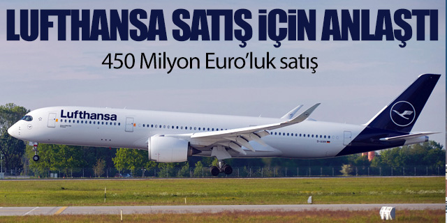 Lufthansa'dan 450 Milyon Euro'luk satış
