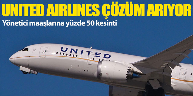 United Airlines'tan maaş kesintisi