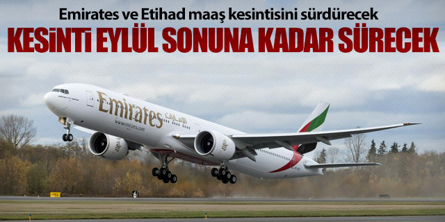 Emirates ve Etihad maaş kesintisini sürdürecek