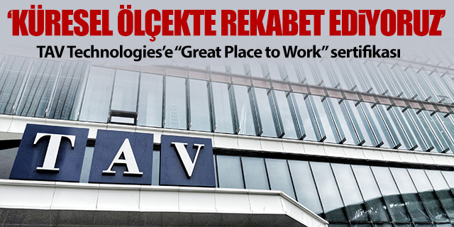 TAV Technologies'e “Great Place to Work” sertifikası