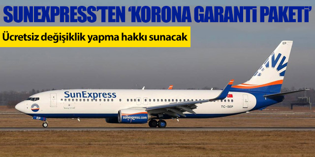 Sunexpress'ten yolcularına 'korona garanti paketi'
