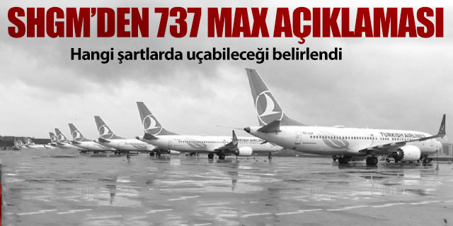 SHGM'den Boeing 737 MAX açıklaması