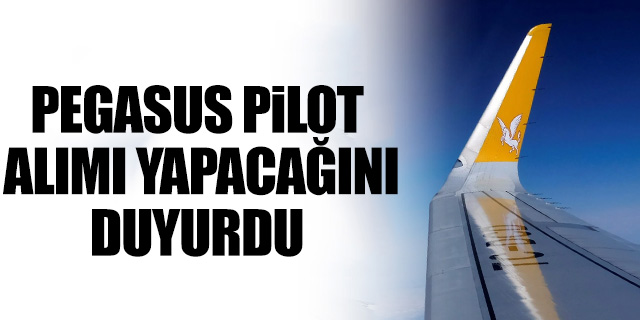 Pegasus pilot alımı yapacak