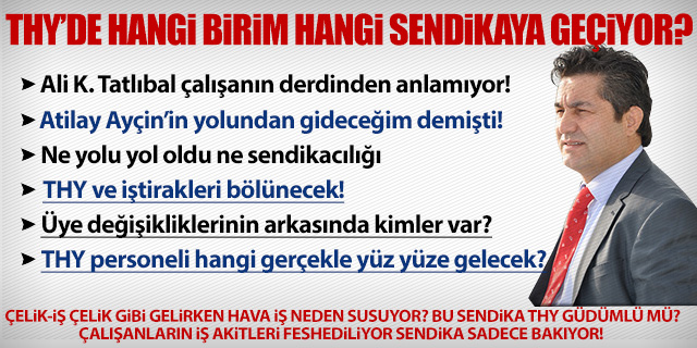 THY TEKNİK'TE KAZAN KAYNIYOR SENDİKA SUSUYOR!