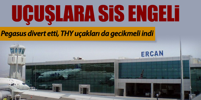 Ercan Havalimanı'nda uçuşlara sis engeli