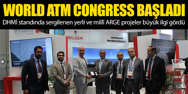 World ATM Congress'te yerli projelere büyük ilgi