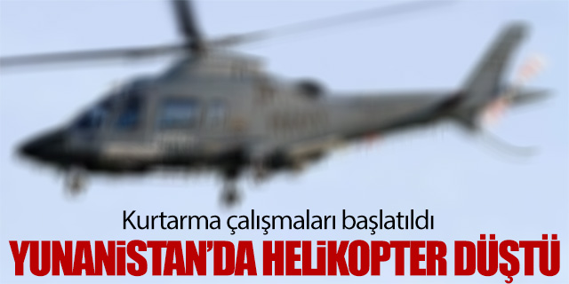 Yunanistan'da helikopter düştü!