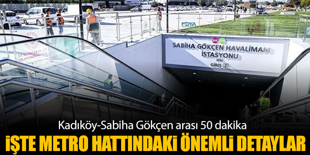Yeni metroyla Kadıköy-Sabiha Gökçen arası 50 dakika
