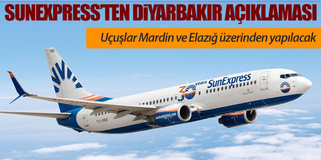 Sunexpress'ten Diyarbakır Havalimanı açıklaması