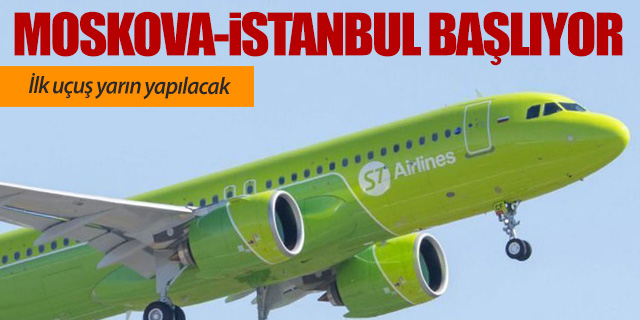 Rus havayolu şirketi Moskova-İstanbul uçuşlarına başlıyor